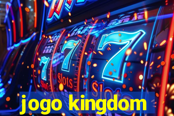 jogo kingdom